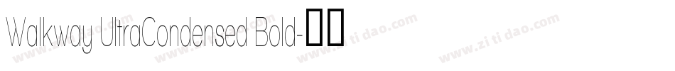 Walkway UltraCondensed Bold字体转换